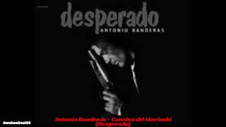 Antonio Banderas  Cancion del Mariachi Desperado 1 hour [upl. by Carny]