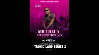 Mr Thela Appreciation Mix  DJ ANEX SA [upl. by Annazus698]