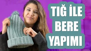 Tığ ile Bere Yapımı [upl. by Anthe]