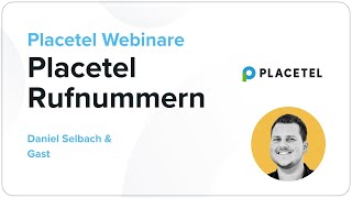 quotPlacetel Rufnummernquot – Webinar mit Daniel und Selbach und Gast [upl. by Nimajaneb]