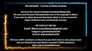 Course24hcom Wes McDowell  YouTube to Clients Academy [upl. by Ogdon]