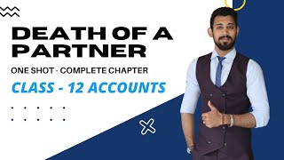 DEATH of a Partner  One shot  Complete Basics  Class 12 [upl. by Fillander]