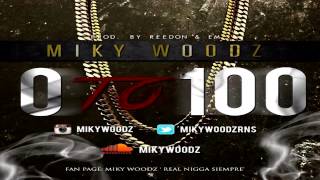 Miky Woodz  0 To 100 [upl. by Kiersten]