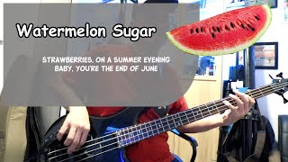 Watermelon Sugar bass guitar cover [upl. by Lardner]