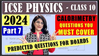 PREDICTED QUESTIONS CALORIMETRY  PHYSICS UNIT 5  BOARD EXAMINATION  ICSE CLASS 10 [upl. by Aydni784]