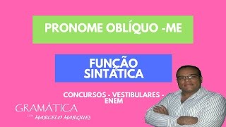 PRONOME OBLÍQUO  ME FUNÇÃO SINTÁTICA [upl. by Llerut87]