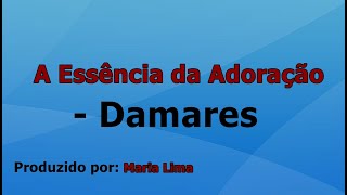 A Essência da Adoração  Damares voz e letra [upl. by Seaton]