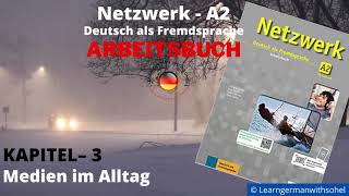 Netzwerk Arbeitsbuch – A2 Audio II KAPITEL – 3 II Medien im Alltag [upl. by Circosta]