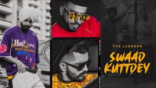 Swaad Kuttdey  The Landers  Still Here EP  Davi Singh  SYNC  Latest Punjabi Songs 2022 [upl. by Uriiah]