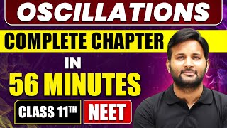 OSCILLATIONS in 56 Minutes  Full Chapter Revision  Class 11 NEET [upl. by Hadwyn]