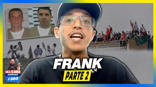 FRANK  PARTE 2  Fala Glauber Podcast 360 [upl. by Myrt]