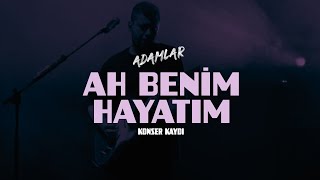 Adamlar  Ah Benim Hayatım Antalya 11052024 [upl. by Loomis]