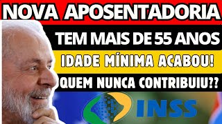 ACABOU A IDADE MÃNIMA GOVERNO ANUNCIA NOVA APOSENTADORIA PARA PESSOAS QUE TEM MAIS DE 55 ANOS [upl. by Willette]