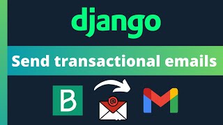 Send transactional emails in Django with Brevo and Gmail [upl. by Nylhtak]