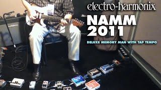 ElectroHarmonix Deluxe Memory Man With Tap Tempo EHX Pedal Demo at NAMM 2011 [upl. by Emia]