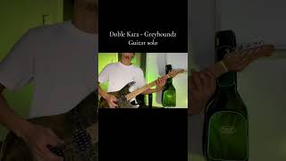 Doble kara  Greyhoundz Guitar solo GREYHOUNDZGANG SQOEGuitarsPhilippines [upl. by Jak106]