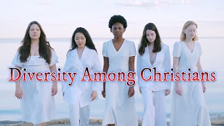 Diversity Among Christians [upl. by Aiza]