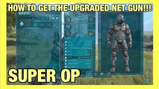 HOW TO GET THE HIDDEN UPGRADED NET GUN AND TAKE DOWN ANY TAME  ARK  SURVIVAL EVOLVED [upl. by Marrin]