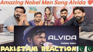 Alvida Song Cover By Nobel MenPakistani Reaction [upl. by Mclyman340]