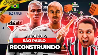 RECONSTRUINDO O SÃO PAULO FC FIFA 23 Modo Carreira 🔨⚽ [upl. by Gross]