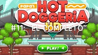 Papa’s Hot Doggeria HD 11 “El completo” [upl. by Amri]