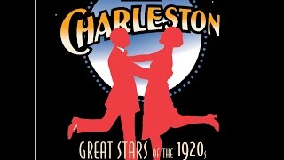 Charleston Great Stars And Songs of the 1920s Dance to Tunes Remastered by Past Perfect [upl. by Aniez]