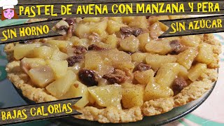 Pastel de manzana pera y avena sin horno sin azúcar saludable bajas calorías fácil sin harina [upl. by Yreved]