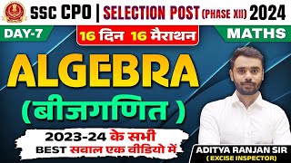 Algebra  16 Din 16 Marathon  Maths  SSC CPO  Selection Post 2024  Aditya Ranjan Sir ssccpo [upl. by Etselec406]