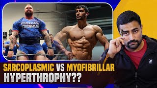 Sarcoplasmic VS Myofibrillar Hypertrophy  Truth or Myth [upl. by Paterson346]