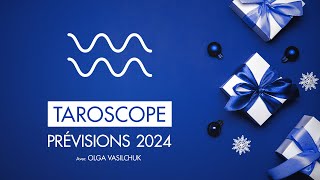 VERSEAU ♒️ Taroscope 🔮 Prédictions pour 2024 🌟 avec Olga Vasilchuk 🧿 ASTROESOTERICPRO [upl. by Emmons]