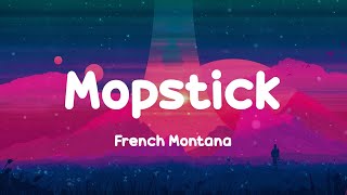 French Montana Kodak Black  Mopstick Lyrics [upl. by Stella]