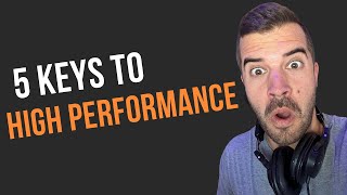 5 Keys To High Performance For Entrepreneurs Salespeople amp Traders [upl. by Alimaj]