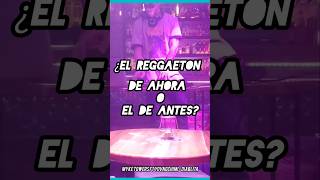 Reggaeton Actual vs Reggaeton Antiguo [upl. by Anedal]