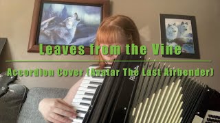 Leaves from the Vine Avatar The Last Airbender Accordion Cover [upl. by Nyrb]