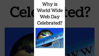 Why is world wide web day celebrated www [upl. by Anerroc]