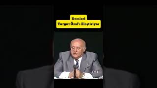 Demirel Turgut Özalı Eleştiriyor [upl. by Ailat]