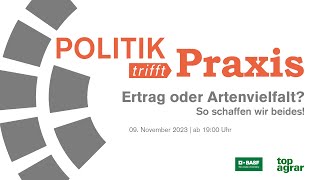 Politik trifft Praxis Ertrag oder Artenvielfalt So schaffen wir beides [upl. by Assirralc]