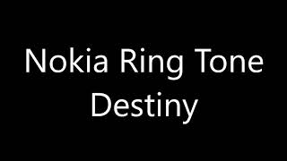 Nokia ringtone  Destiny [upl. by Ennayr517]