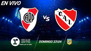 RIVER VS INDEPENDIENTE  EN VIVO  LIGA PROFESIONAL [upl. by Paza72]