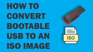 How to Convert Bootable USB to ISO Image [upl. by Ashien]