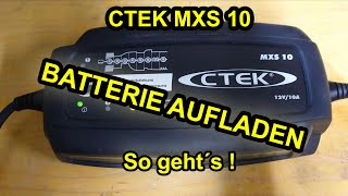 FAHRZEUG BATTERIE AUFLADEN  CTEK MXS 10  Anleitung  Lebensdauer erhöhen [upl. by Amak31]