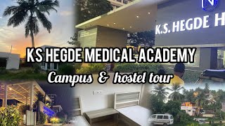 KS Hegde Medical Academy MangaloreNitte University  Campus amp Hostel tour  Janya Gupta [upl. by Eenttirb938]