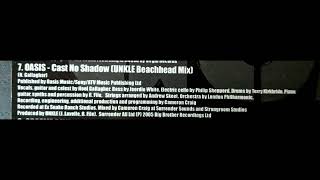 OASIS  Cast No Shadow UNKLE Beachhead Mix [upl. by Maryrose37]