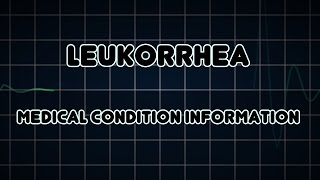 Leukorrhea Medical Condition [upl. by Axela749]