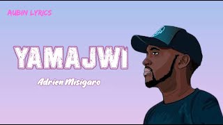 Adrien MisigaroYaMajwi Official Lyrics Video [upl. by Ailehc]