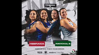 Hebraica y Macabi vs Nacional B Final Clausura Femenino Divisonal B LIVOSUR 2023 [upl. by Weixel]