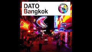 DATO  Bangkok Extended Mix • Preview [upl. by Wilhelmine482]