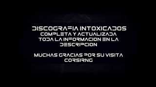 Discografia de Intoxicados  Completa y Actualizada MEGA [upl. by Andersen]