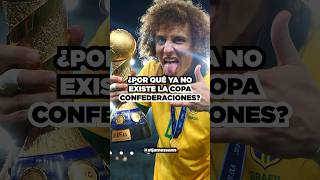 ¿Por qué desapareció la Copa Confederaciones [upl. by Nnaeerb]