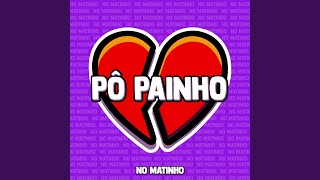 Pô Painho [upl. by Kalli704]